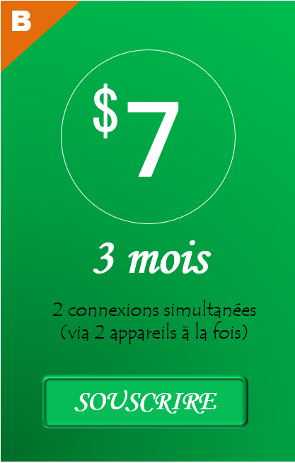 Cliquez pour souscription de 90 jours à 7 USD